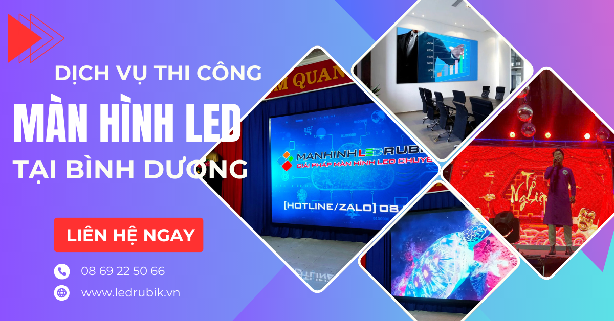 Top 1 Dịch Vụ Thi Công Màn Hình LED tại Bình Dương