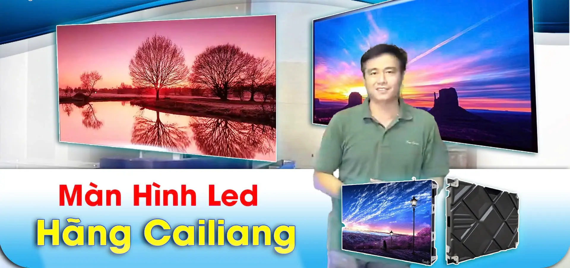 Màn Hình LED Cailiang – Màn Hình Giá Tốt – Chất Lượng Cao