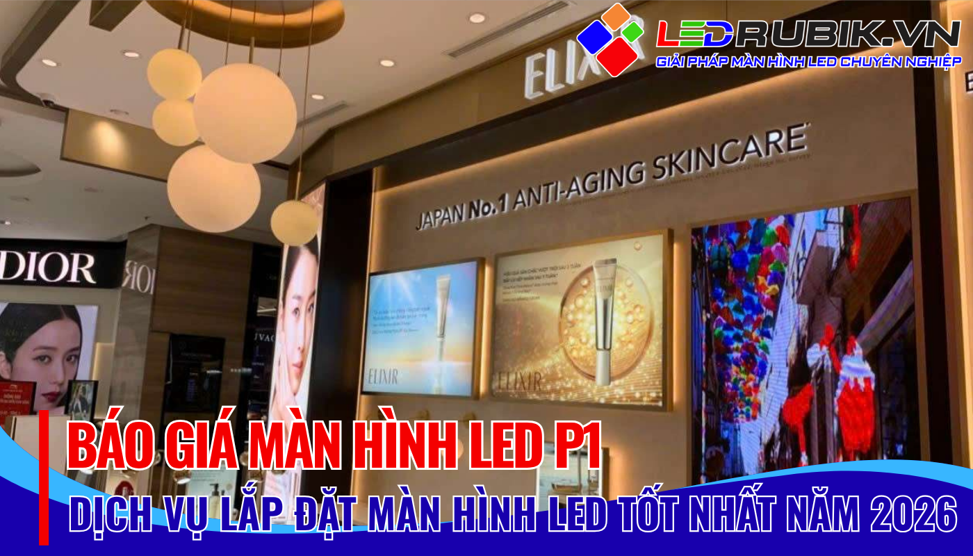 Báo Giá Màn Hình LED P1 - Công Nghệ Trình Chiếu Siêu Nét