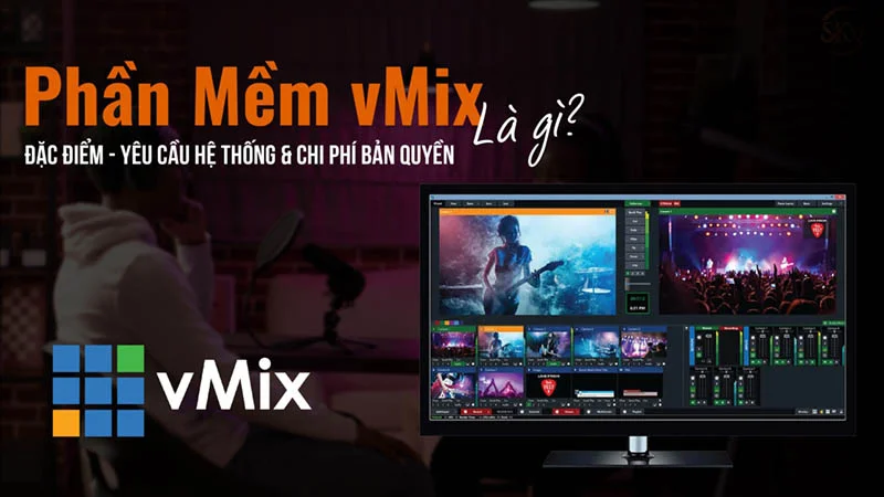 Hướng Dẫn Tải, Cài Đặt Phần Mềm vMix Full Crack Mới Nhất
