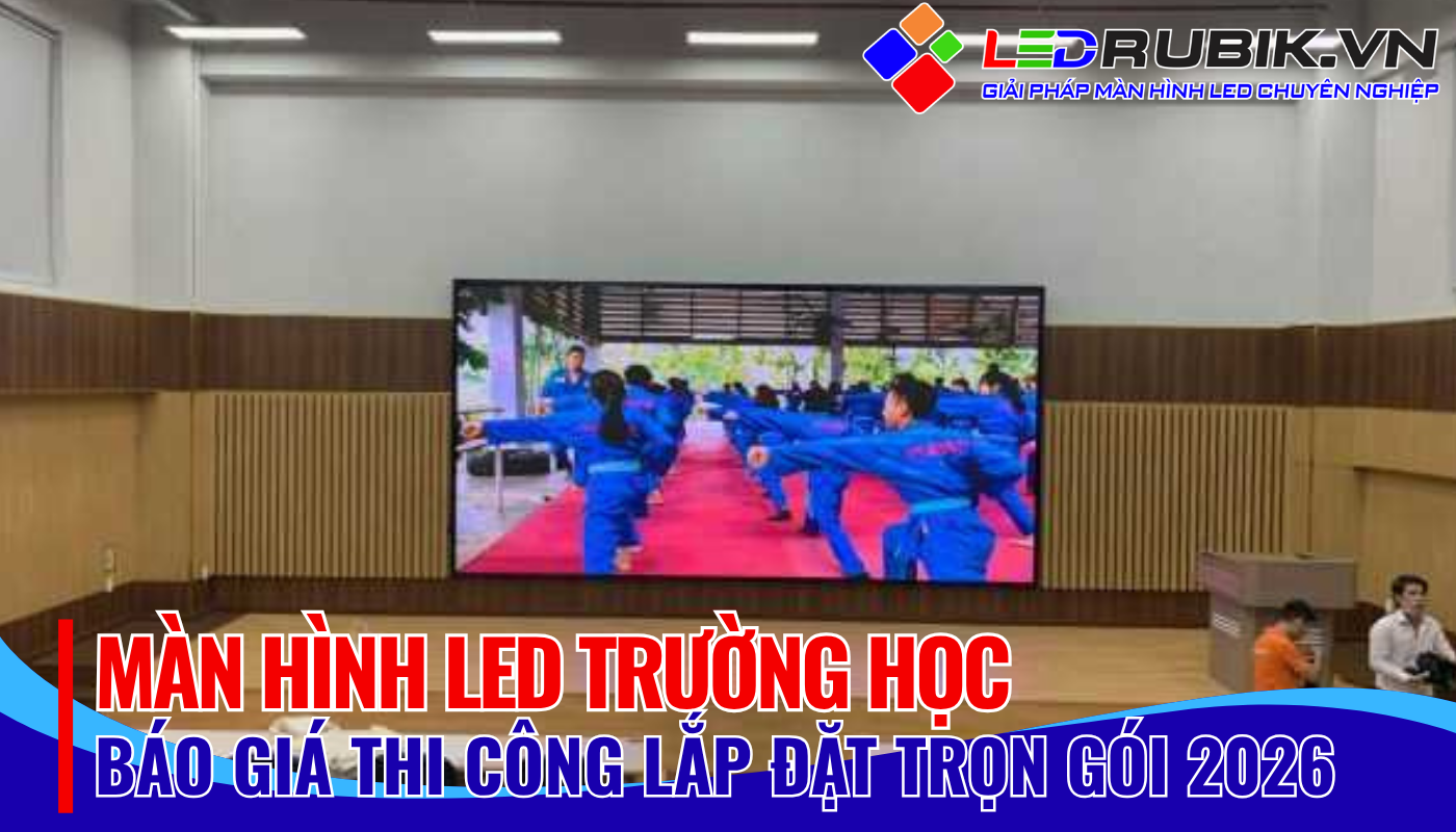 Màn hình LED Trường Học – Top 1 Giải Pháp Giáo Dục Hiện Đại Từ LEDRUBIK.vn