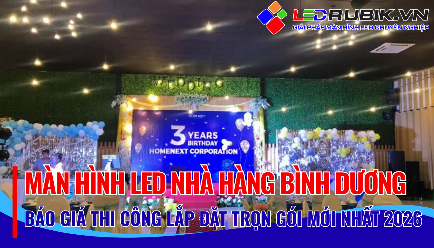 Chi Phí Lắp Đặt Màn Hình LED Nhà Hàng Bình Dương Bao Nhiêu