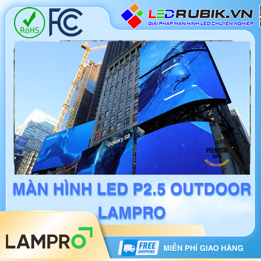 Màn Hình LED P2.5 Ngoài Trời LAMPRO - MÀN HÌNH LED RUBIK