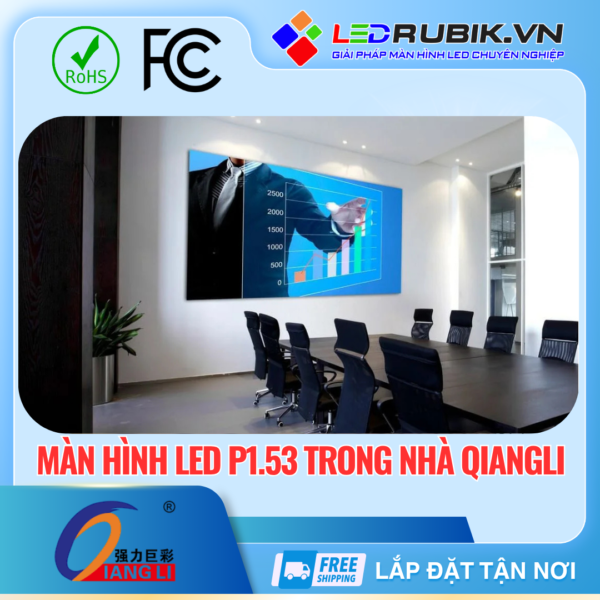Màn hình LED P1.53 Trong Nhà QiangLi