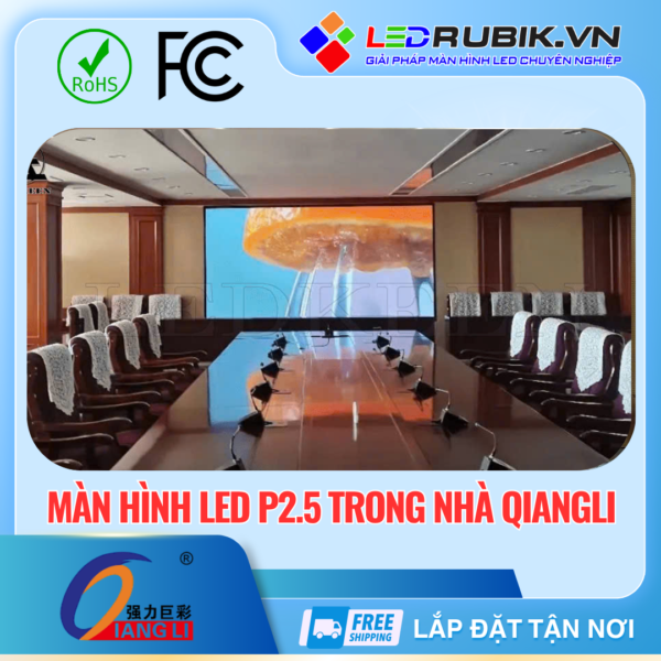 Màn hình LED P2.5 Trong Nhà QiangLi