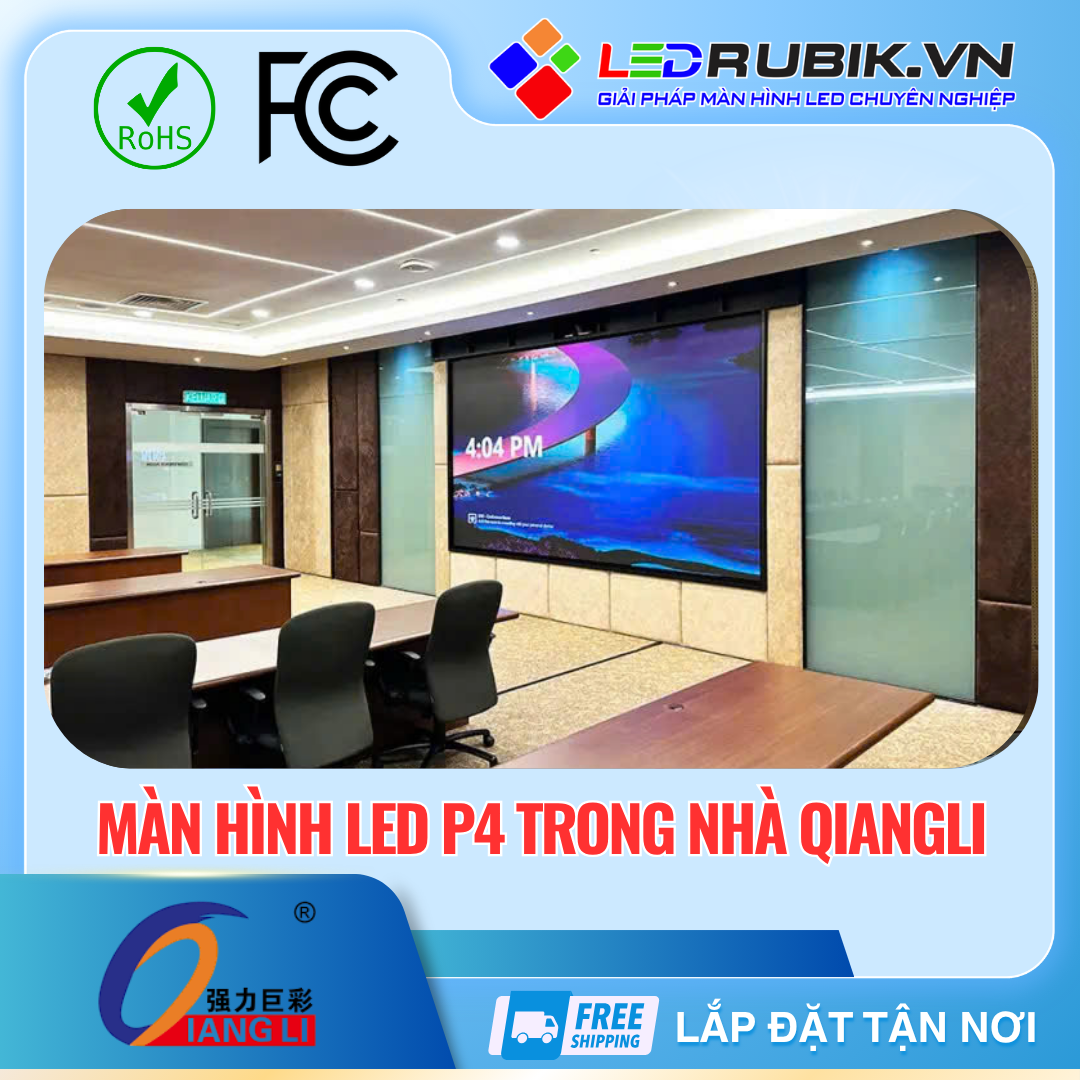 Màn hình LED P4 Trong Nhà QiangLi