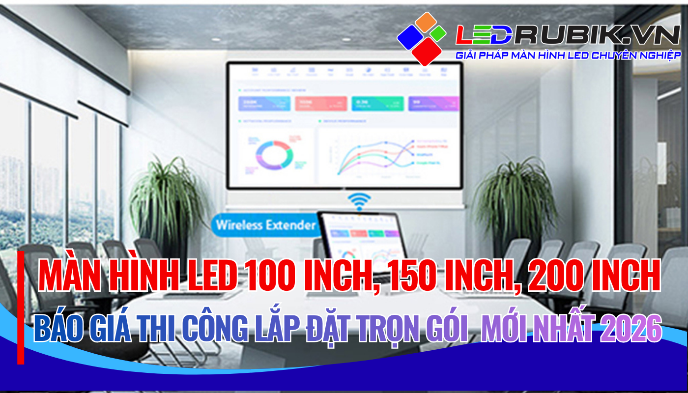Màn hình LED 100 inch, 150 inch, 200 inch, 300 inch