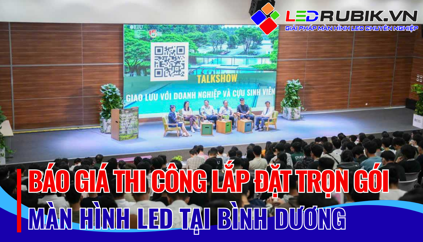 Báo giá thi công lắp đặt màn hình LED tại Bình Dương