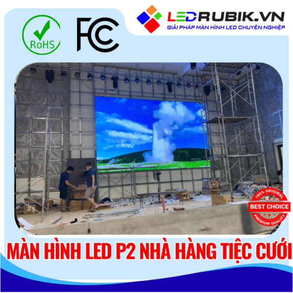 Màn Hình LED P2 Nhà Hàng Tiệc Tưới