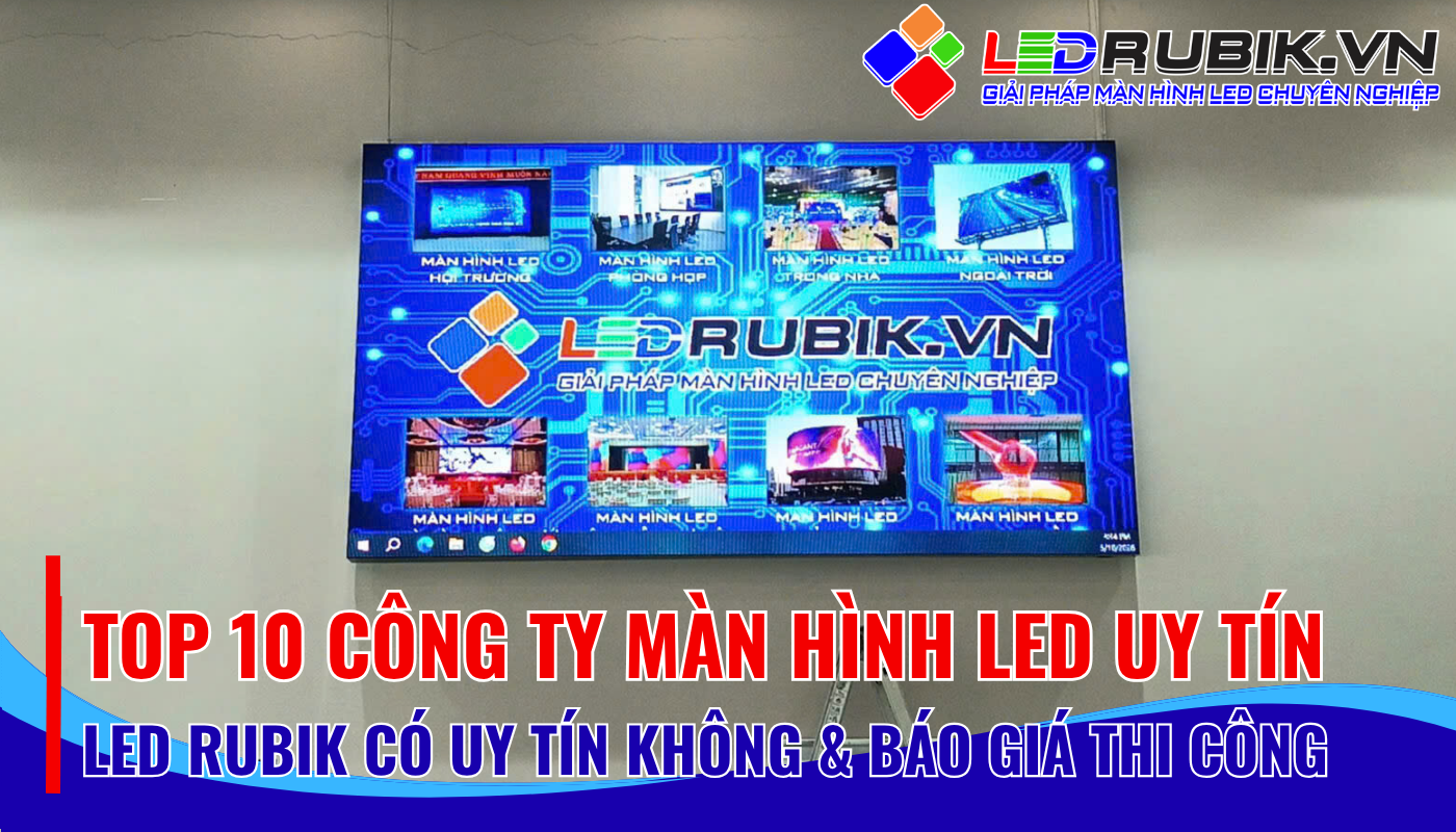 Top 10 Công Ty Màn Hình LED Uy Tín
