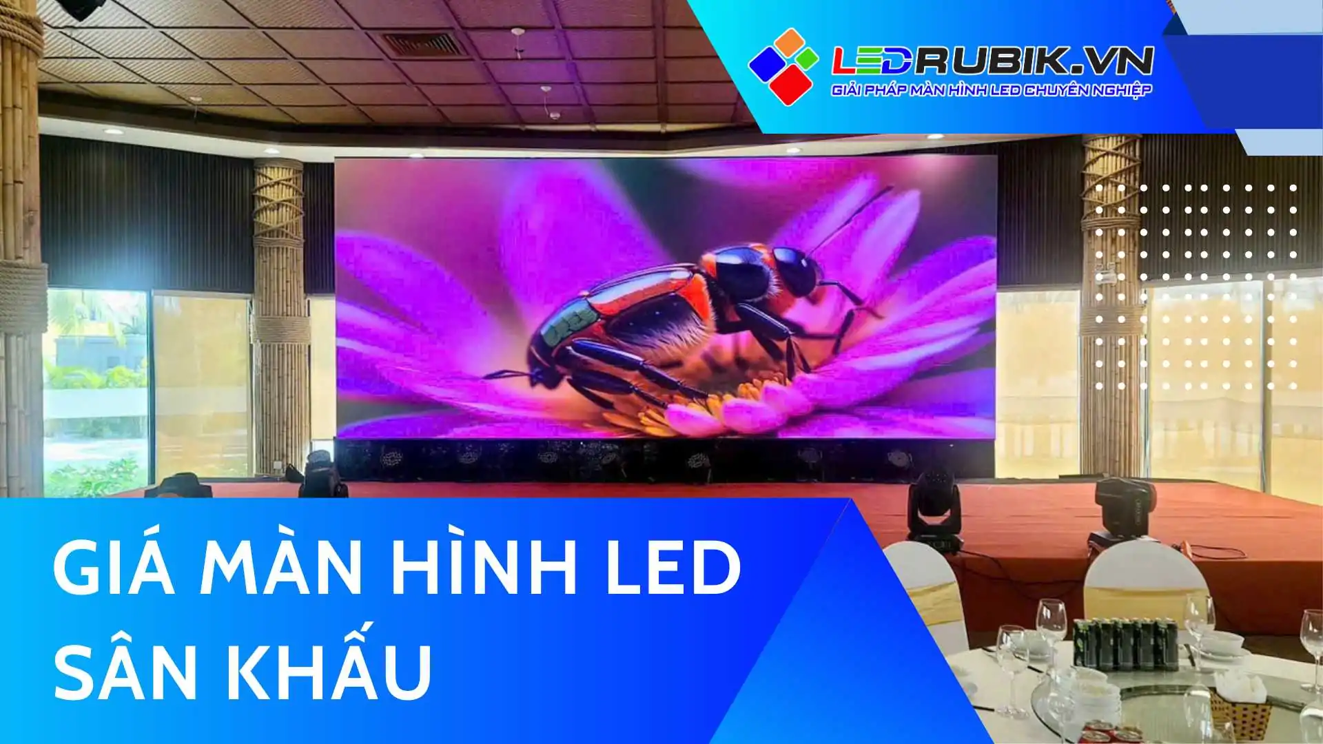 Top 10 màn hình LED nhà hàng tiệc cưới 2026