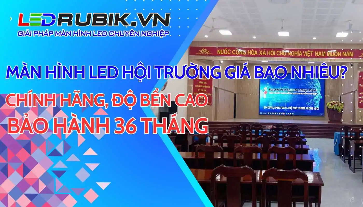Màn Hình LED Hội Trường Giá Bao Nhiêu