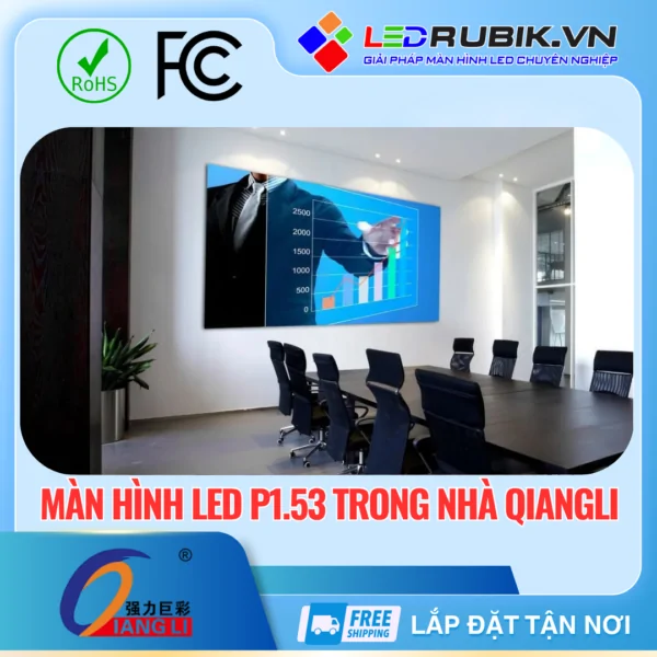 Màn hình LED P1.53 Trong Nhà QiangLi