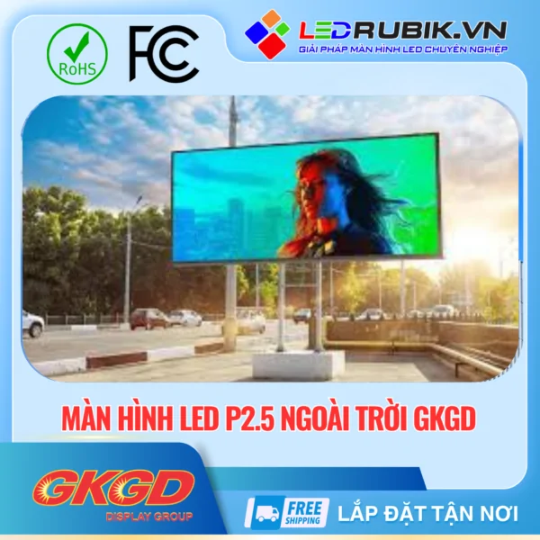 Màn hình LED P2.5 Ngoài Trời GKGD