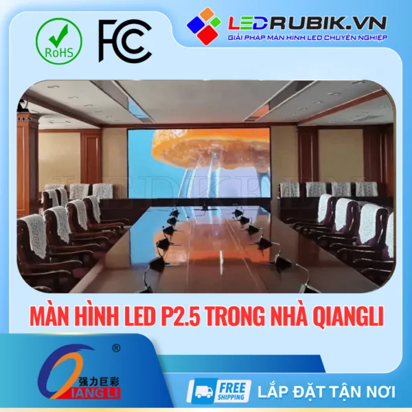 Màn hình LED P2.5 Trong Nhà QiangLi
