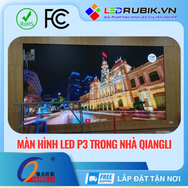 Màn hình LED P3 trong nhà QiangLi